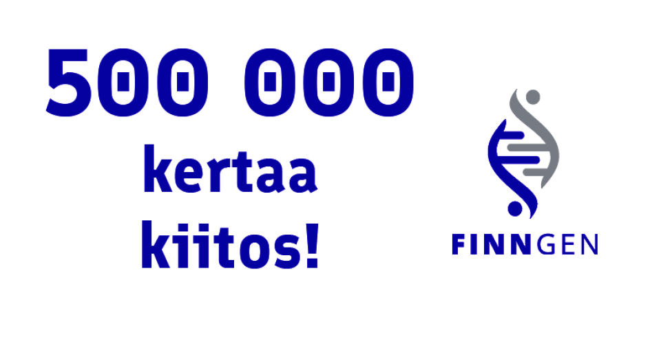Text "500 000 kertaa kiitos" och FinnGen logo.